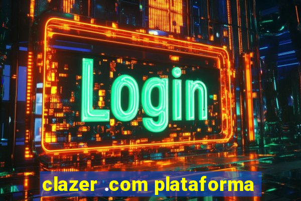 clazer .com plataforma